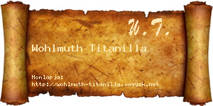 Wohlmuth Titanilla névjegykártya
